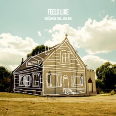 Feels Like (feat. Jack Red)