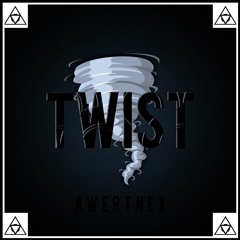 Awertnex - Twist [Dubstep Force Release]