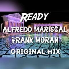 Ready - Frank Moran Ft Alfredo Mariscal #DEMO