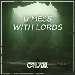 CryJaxx - U Mess With Lords