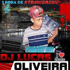 1 Hora De Música Eletrônica - Trance (DJ Lucas Oliveira)