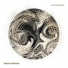 Grecks&Jonas - Groove Whispers