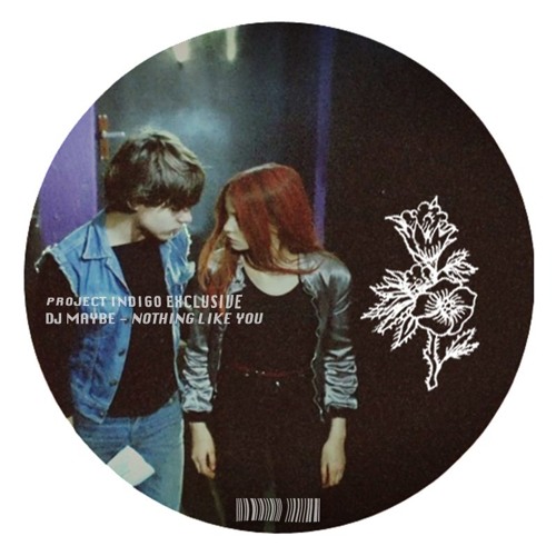 dj maybe - nothing like u
