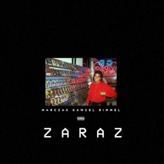 Marczak ft. Kamzel & Rimmel - Zaraz