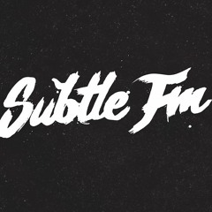 Subtle Fm Guest mix (21/09/17)