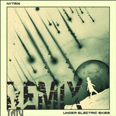 Nytrix - Under Electric Skies [ Tatu Remix ]