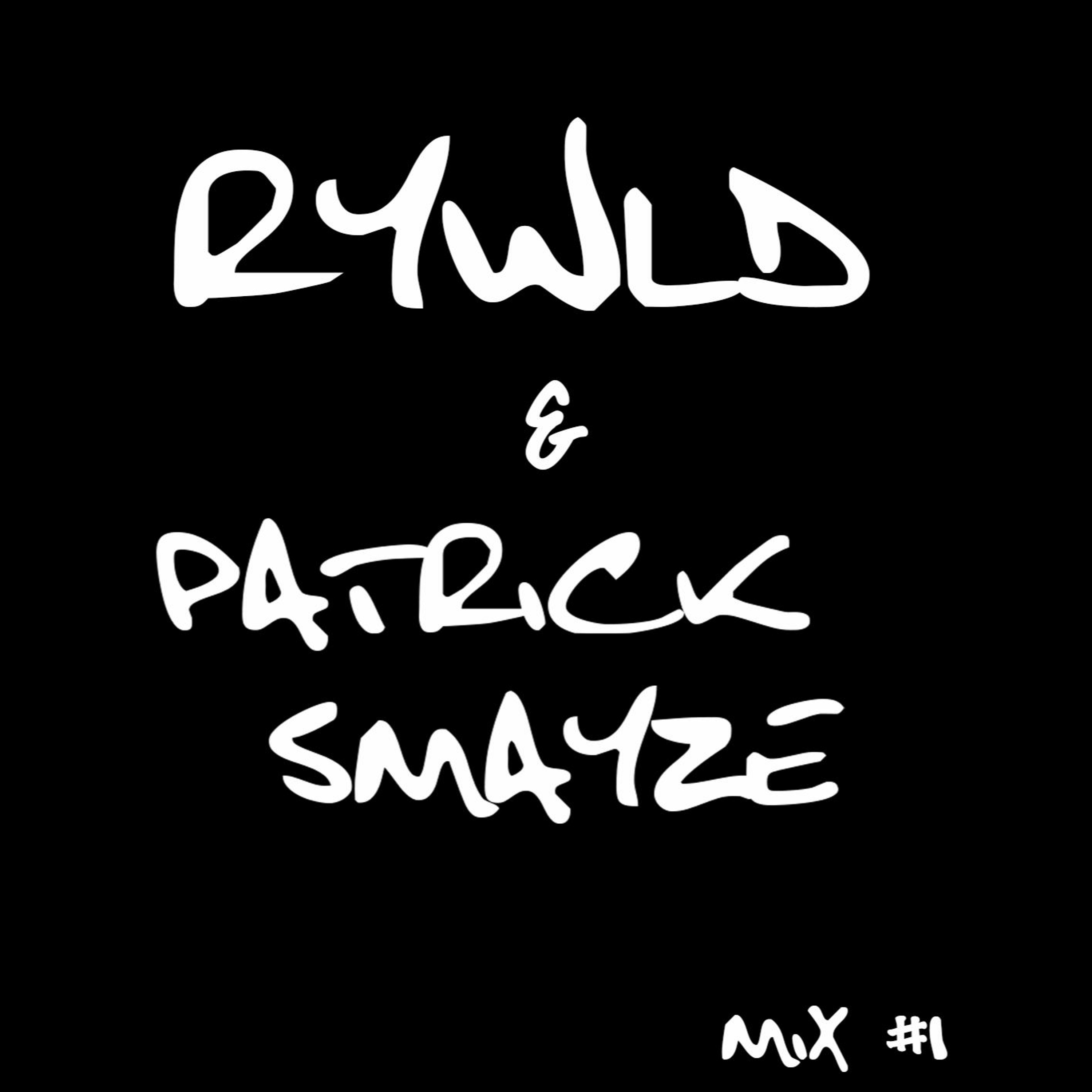 RYWLD & Patrick Smaye Mix [TOP-40, R&B, HIP-HOP, REGGAE, HOUSE, CLUB]