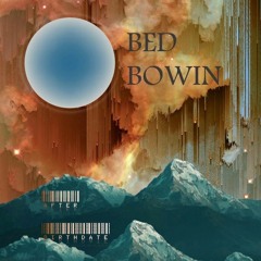 BED BOWIN - After Birthdate PODCAST 2