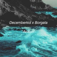 Decemberkid & Borgata - Avalon