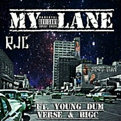 MY LANE..RJC...FT YOUNG DUM/VERSE & BIG.C @ 2MTent...MIXED&MASTERED BY BIGC