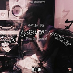 Wi$e 93 - No Answers (Prod. By Cheeto!)