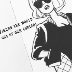 Figure The World Out of Our Control