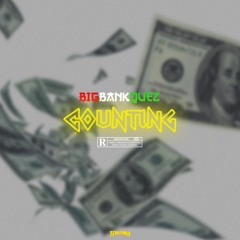 BigBankQuez - Counting {Prod. By Tahj Moneyy}