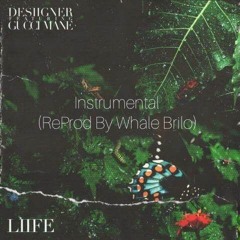 Disiigner Ft Gucci Mane - Liife Instrumental (ReProd By Whale Brilo)