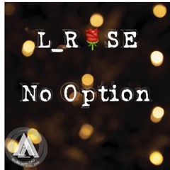 L Rose No Option