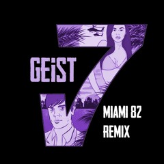 Syn Cole -Miami 82 (GEiST Remix)