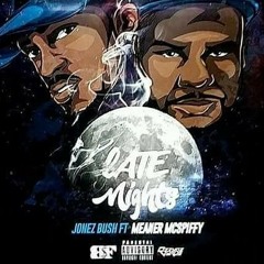 Late Nights - Jonez Bush Ft Meaner