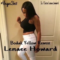Lenaee Howard - Bodak Yellow (Remix)