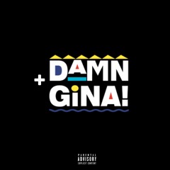 +Damn Gina (Prod. By BDM)