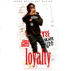 Loyalty [Prod. Heavy Keyzz]