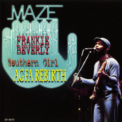 Maze - Southern Girl (AGFA Rebirth) FREE DL