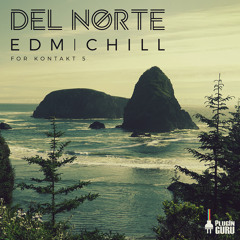 Del Norte EDM | Chill for Kontakt 5
