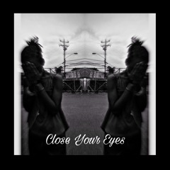 Close Your Eyes  (Prod. Jewfy x Nish)