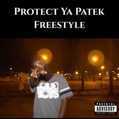 Protect Ya Patek (freestyle)