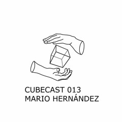 CUBECAST 013 pres. Mario Hernández