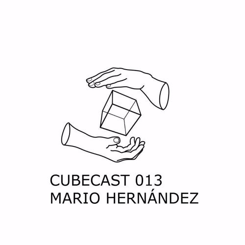 CUBECAST 013 pres. Mario Hernández