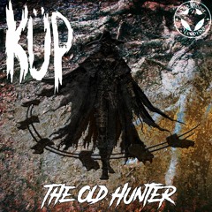 KÜP - The Old Hunter (FREE DOWNLOAD)