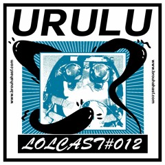LOLCAST#012 – URULU
