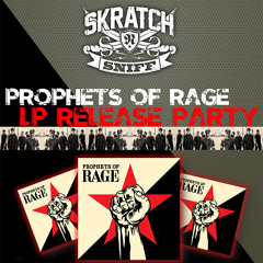 SNS Prophets Of Rage LP Release Show