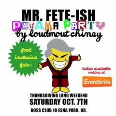 Mr. FETE-ish PJ Party