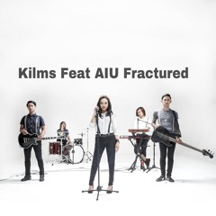 Kilms Feat AIU - Fractured