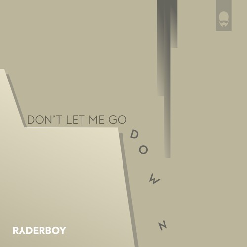 Don't Let Me Go Down
