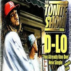 U Already Kno Doe - D-Lo & DJ.Fresh