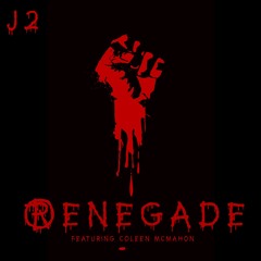 J2_01 'Renegade' Feat Coleen McMahon [MAIN]