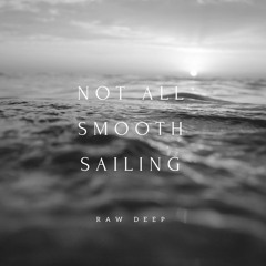 Not All Smooth Sailing