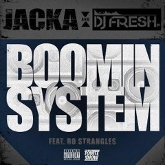 Boomin' System (Remix) - The Jacka & DJ.Fresh Feat J Stalin, Fashawn, & Keak Da Sneak