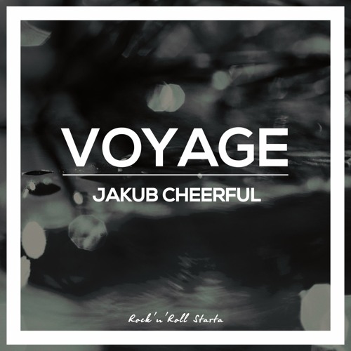 Jakub Cheerful - Voyage