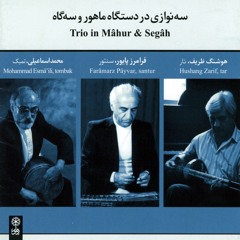 Chaharmezrab Mokhalef/Faramarz Payvar/Trio in Mahur & Segah
