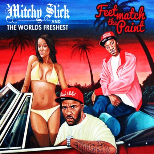 Feet Match The Paint - Mitchy Slick & DJ.Fresh