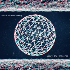 [#BOFU2017] SOTUI & MIssionary - About The Universe