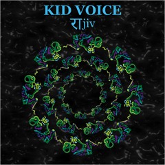 राjiv - KID VOICE (Original Mix)Click On Buy For FREE DOWNLOAD
