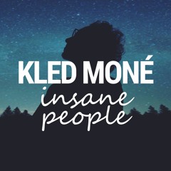 Kled Mone - Insane People