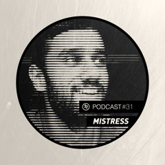 BHA Podcast #31 - MISTRESS