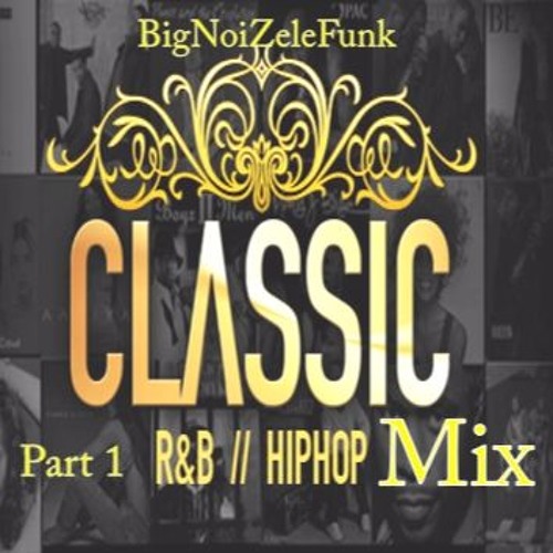 Big Noize Le Funk = 9Stripes since 2019    (80/90's Classic R&B mix part 1)