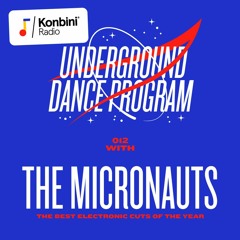 Underground Dance Program Mix 012 - The Micronauts