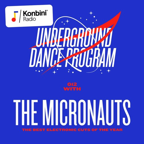 Underground Dance Program Mix 012 - The Micronauts